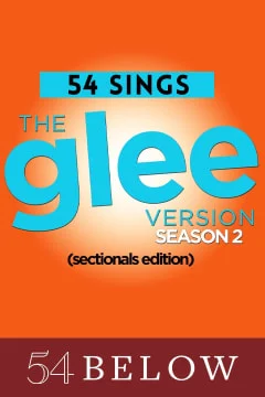 54 Sings The Glee Version: Sectionals Edition (Season 2) Tickets