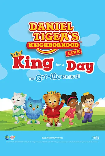 Daniel Tiger's Neighborhood Presents: King For A Day Tickets