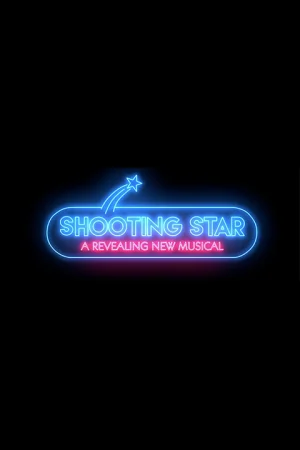 Shooting Star - A Revealing New Musical Tickets