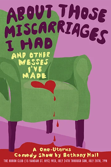 About Those Miscarriages I Had and Other Messes I've Made tickets