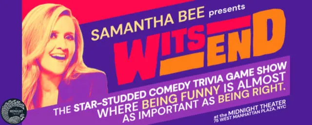 Samantha Bee Presents Wits End