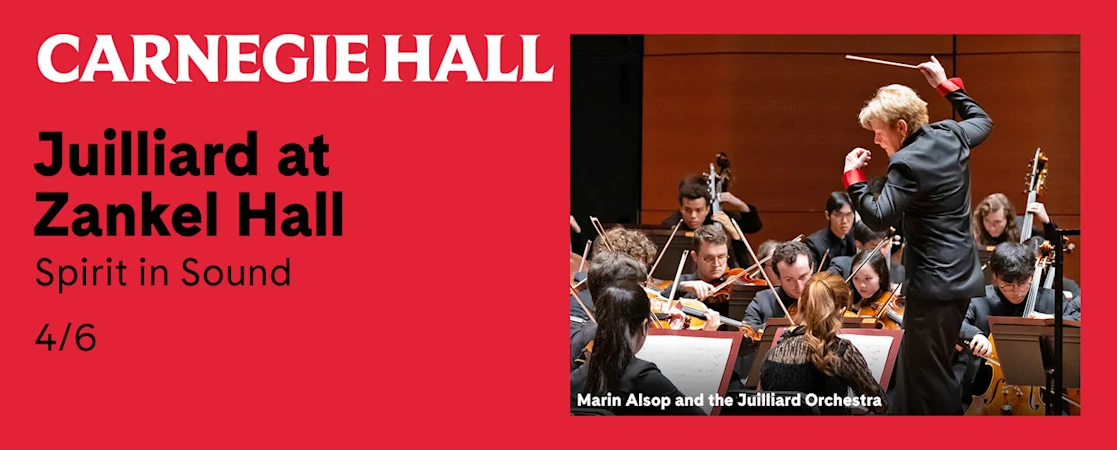 Juilliard at Zankel Hall: Spirit in Sound