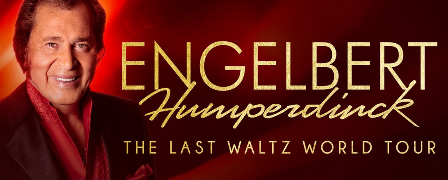 Engelbert Humperdinck The Last Waltz World Tour Tickets Time Out
