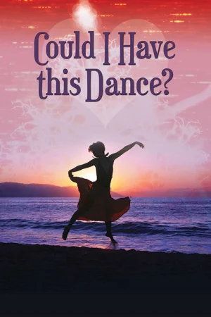 Could I Have this Dance? Tickets