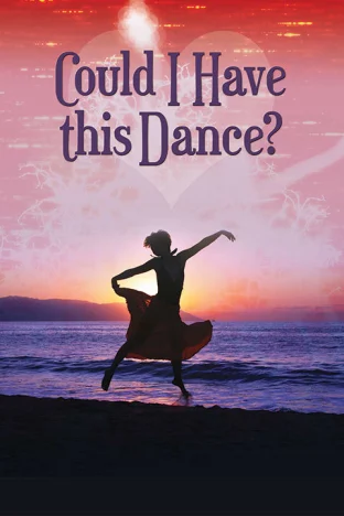 Could I Have this Dance? Tickets