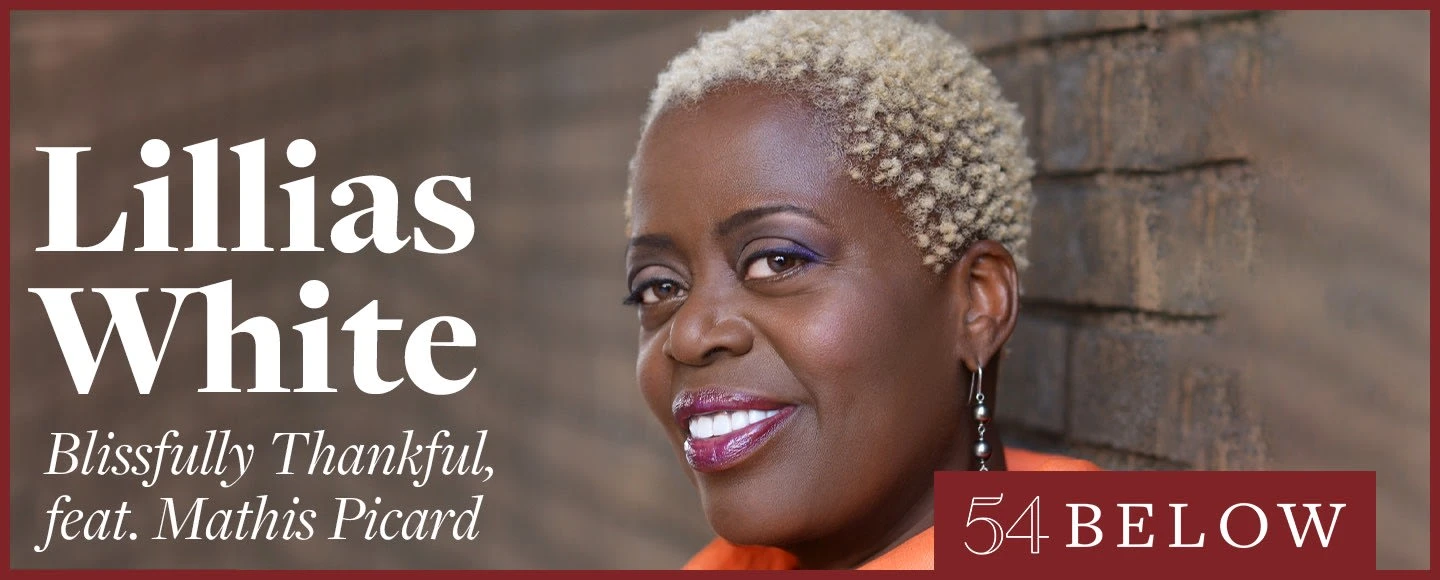 Hadestown's Lillias White: Blissfully Thankful, feat. Mathis Picard: What to expect - 1