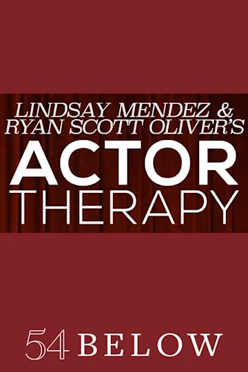 Lindsay Mendez & Ryan Scott Oliver's Actor Therapy Tickets