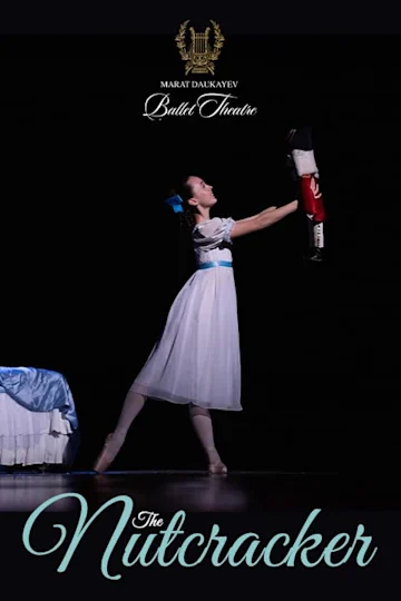 Marat Daukayev Ballet Theatre Presents The Nutcracker Tickets