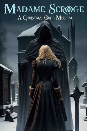 Madame Scrooge: A Christmas Carol Musical Tickets