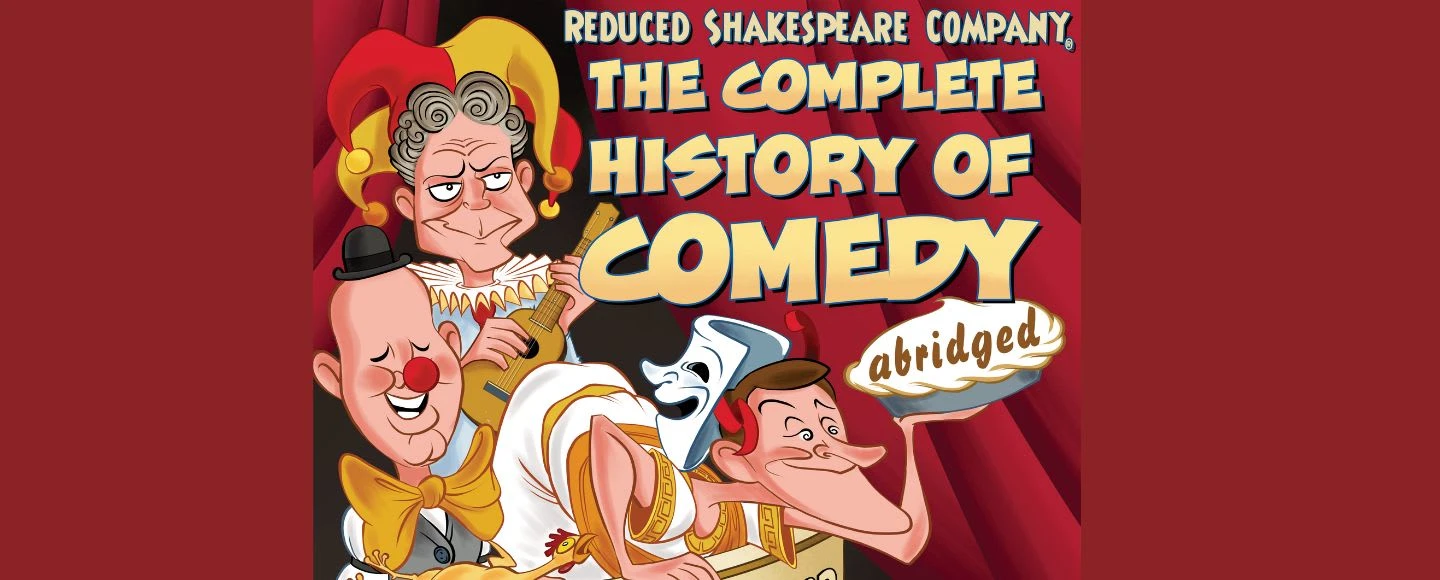 Reduced Shakespeare Company in The Complete History of Comedy (Abridged): What to expect - 1