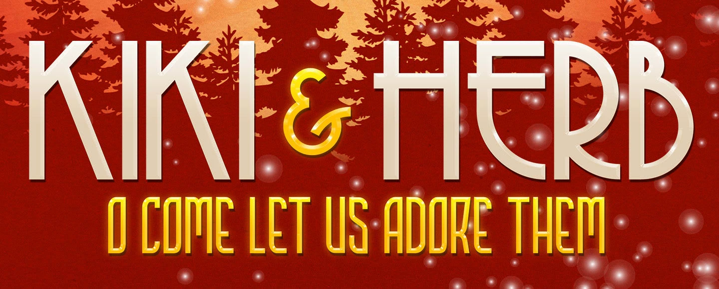 Kiki & Herb - O Come Let Us Adore Them: What to expect - 1
