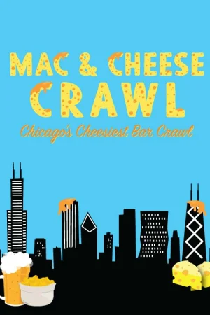 Mac & Cheese Crawl - Chicago's Cheesiest Bar Crawl Tickets