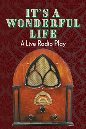 It's a Wonderful Life A Live Radio Play Tickets