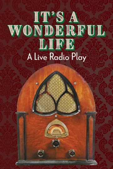 It's a Wonderful Life A Live Radio Play Tickets