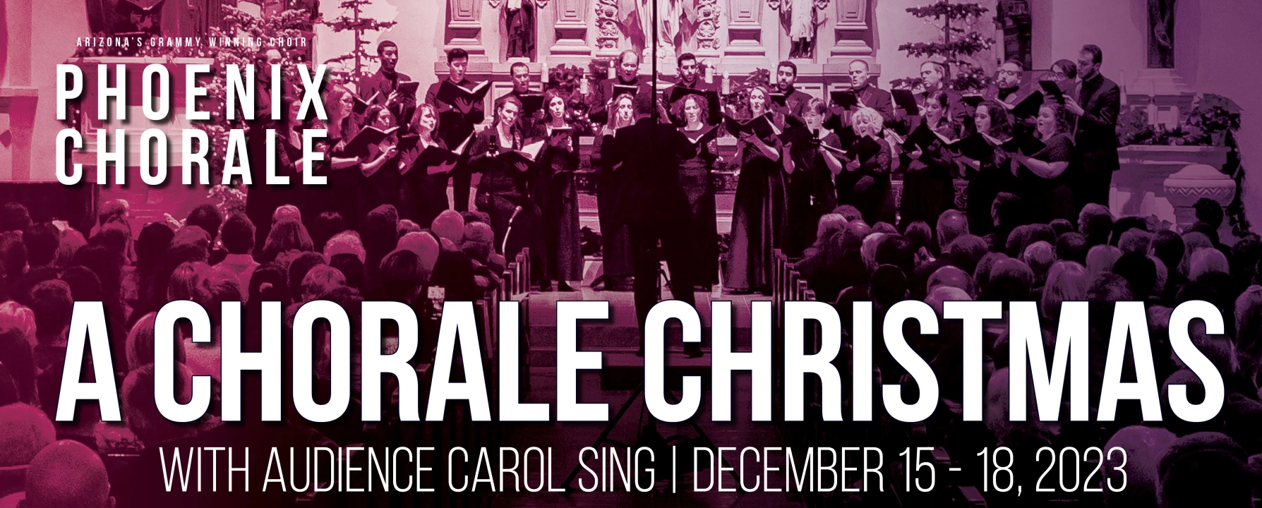 Phoenix Chorale: A Chorale Christmas Camelback Bible Church Matinee: What to expect - 1