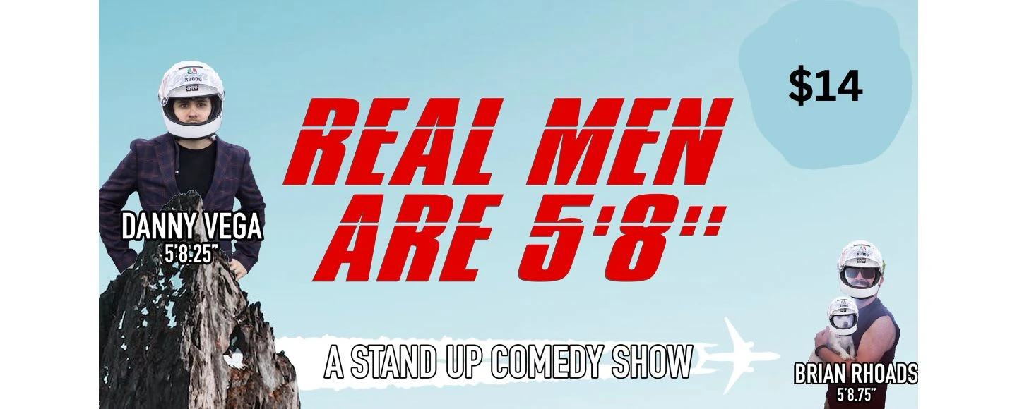 Real Men are 5'8" - A Stand-Up Comedy Show: What to expect - 1