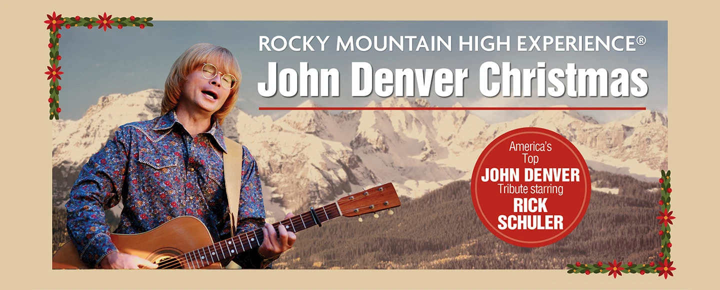 Rocky Mountain High Experience: A John Denver Christmas Starring Rick Schuler: What to expect - 1