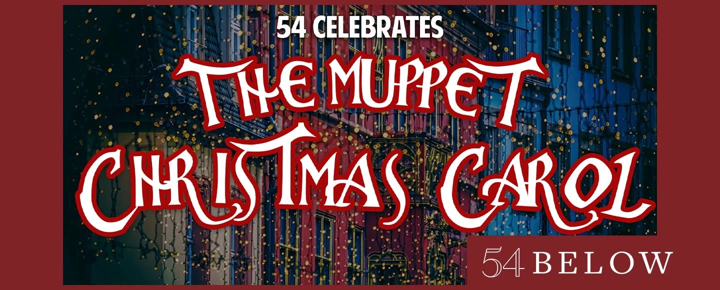 54 Celebrates The Muppet Christmas Carol: What to expect - 1