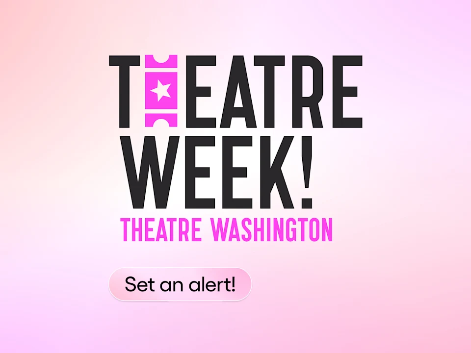 Washington DC Theatre Week: What to expect - 1