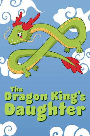 The Dragon King’s Daughter Tickets