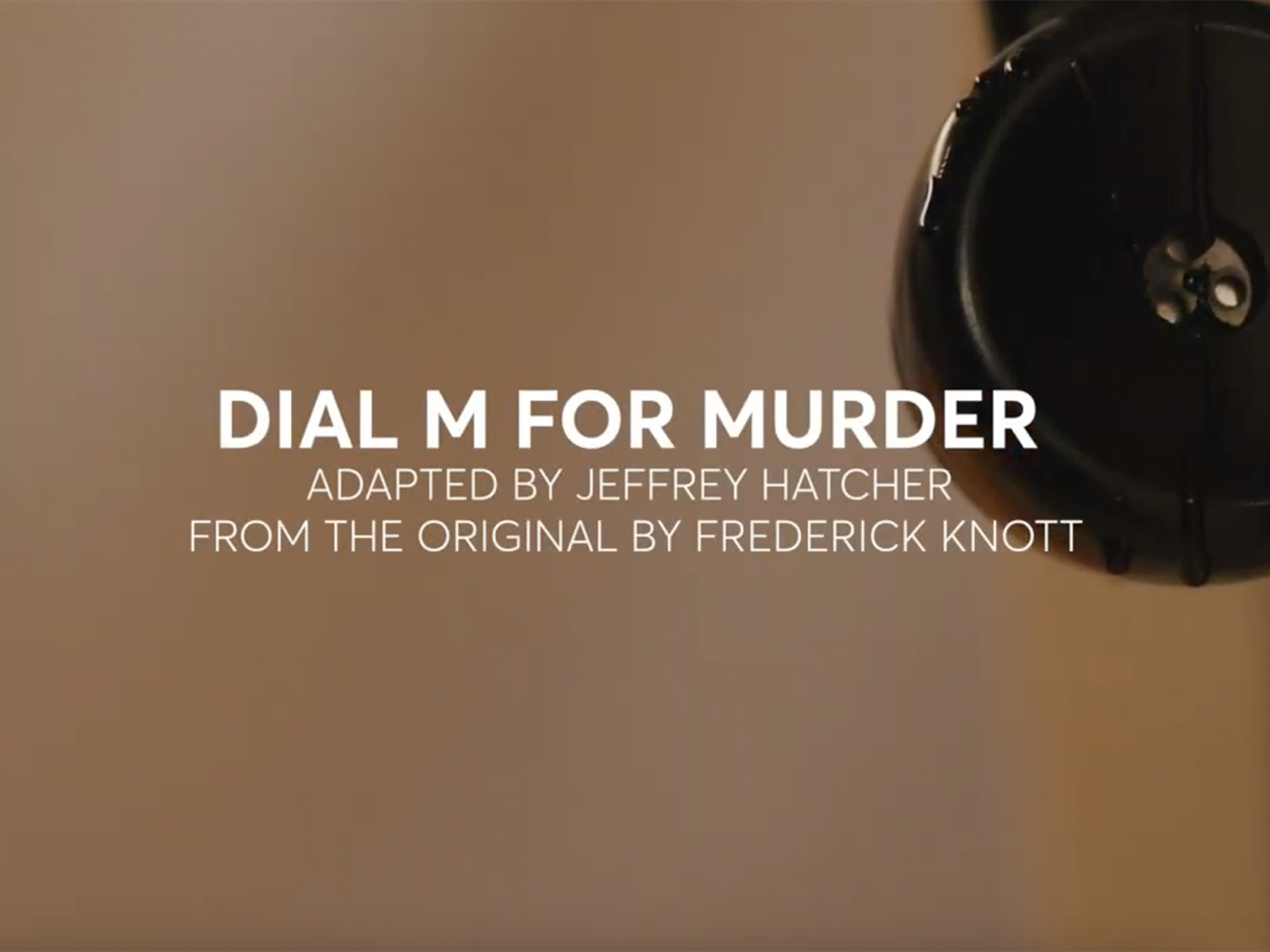 DIAL M FOR MURDER: What to expect - 1