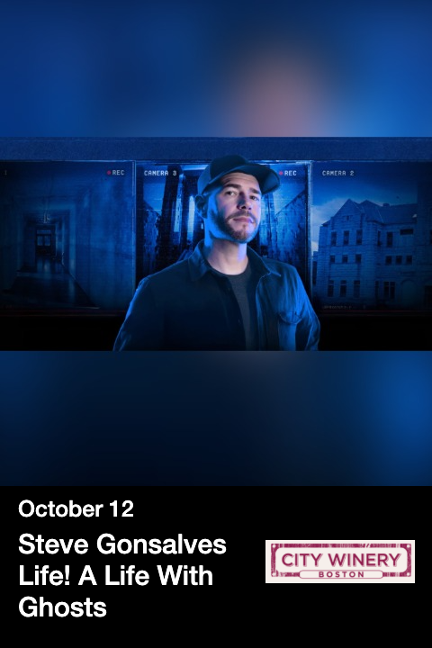 Steve Gonsalves Life! A Life With Ghosts tickets