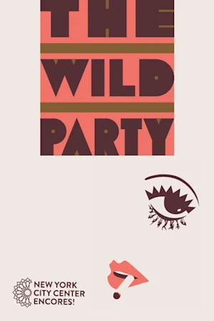 Encores! The Wild Party