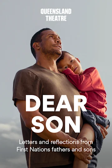 DEAR SON presented by Queensland Theatre Tickets