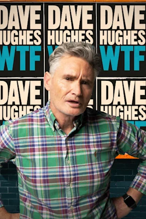 Dave Hughes - WTF? tickets