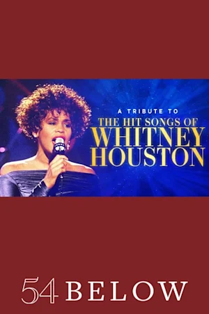 A Tribute to the Hit Songs of Whitney Houston Tickets