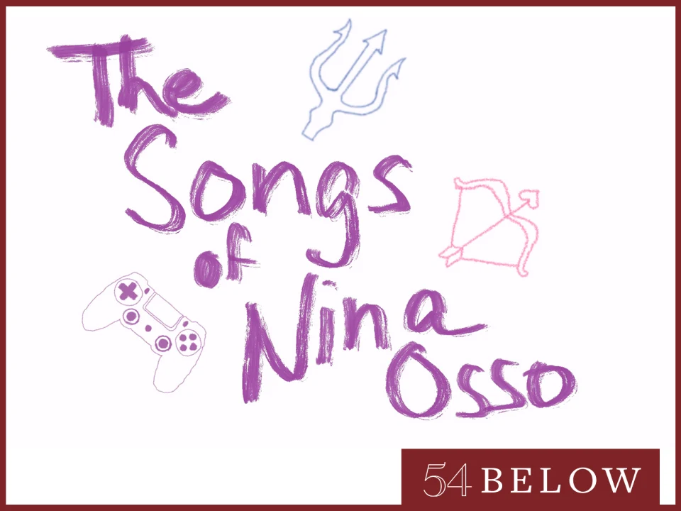 The Songs of Nina Osso, feat. Parade's Sophia Manicone & more!: What to expect - 1