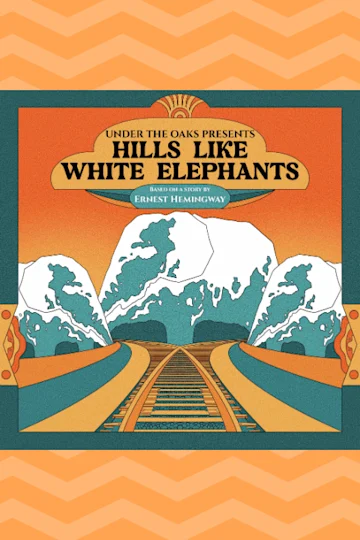 Under the Oaks Presents Hills Like White Elephants Tickets
