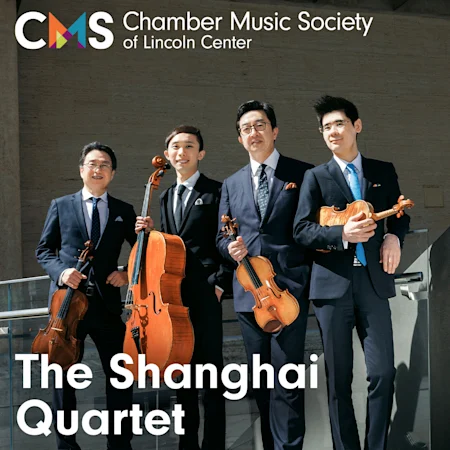Chamber Music Society of Lincoln Center: The Shanghai Quartet