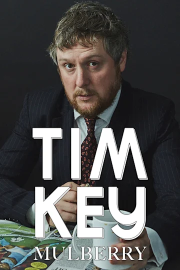 Tim Key: Mulberry tickets