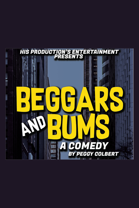 Beggars and Bums show poster