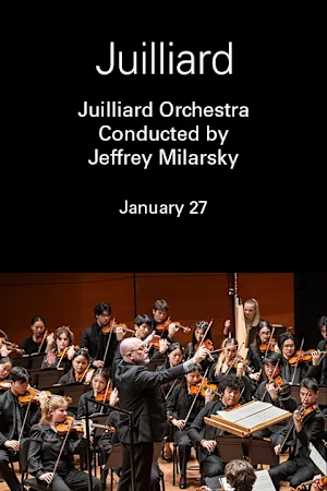 Juilliard Orchestra Conducted by Jeffrey Milarsky