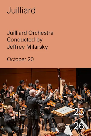 Juilliard Orchestra Conducted by Jeffrey Milarsky