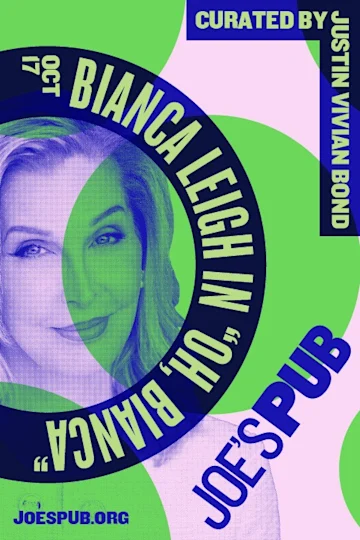 Bianca Leigh in "Oh, Bianca" Tickets