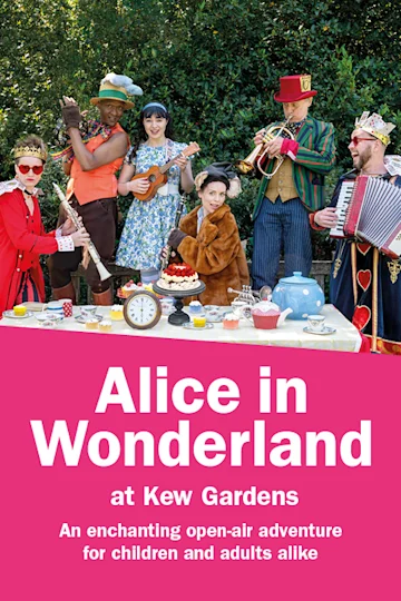 Alice In Wonderland - Kew Gardens tickets