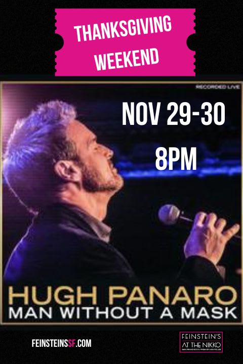 Hugh Panaro: Man Without a Mask in San Francisco / Bay Area