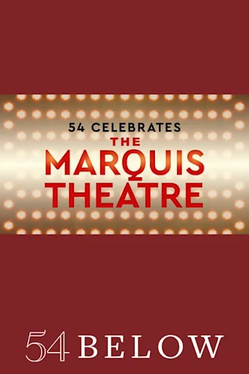 54 Celebrates The Marquis Theatre tickets