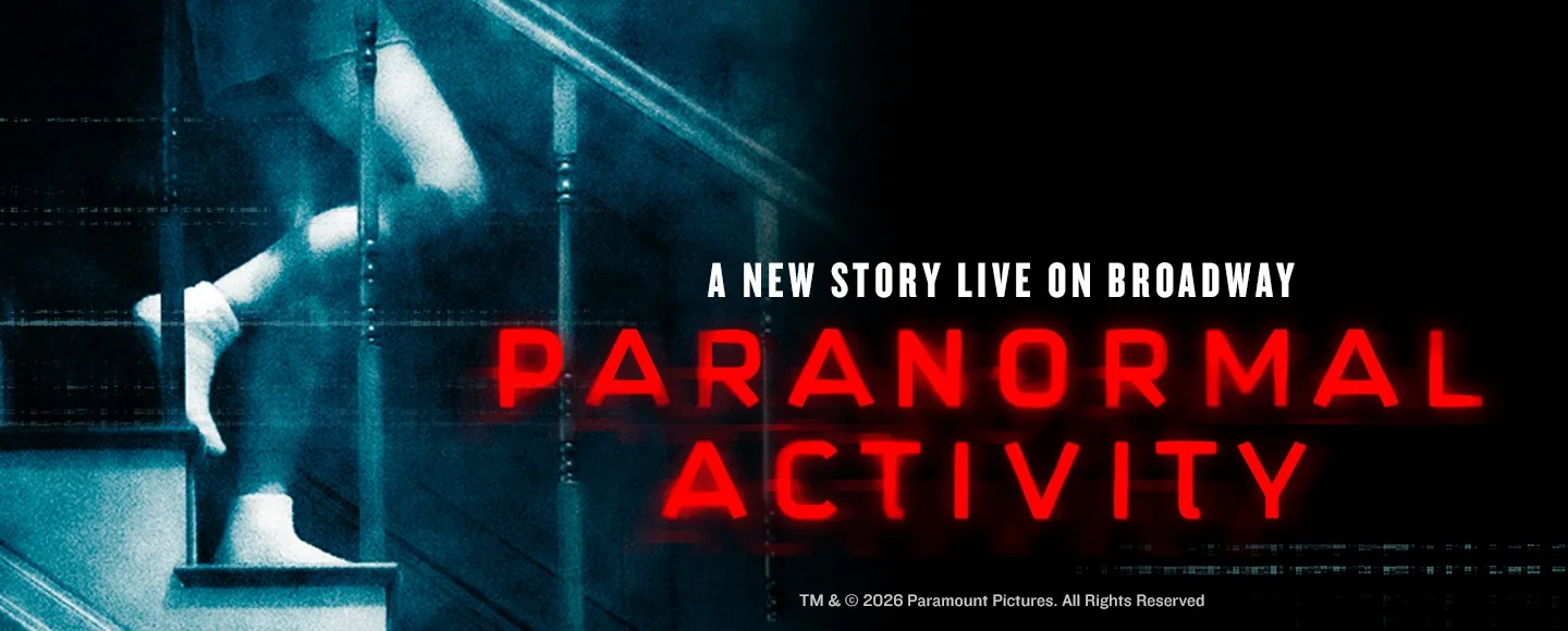 Paranormal Activity on Broadway