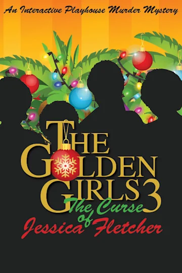 The Golden Girls 3 - The Curse of Jessica Fletcher Dinner & Show! tickets