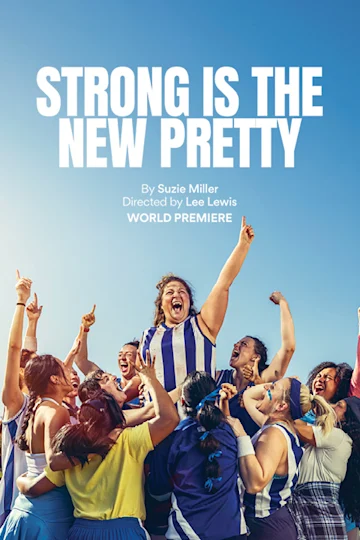 Strong Is The New Pretty at the Playhouse, QPAC tickets