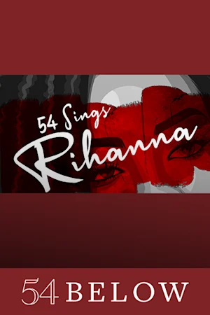 54 Sings Rihanna tickets