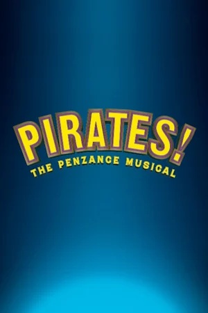Pirates! The Penzance Musical  Tickets