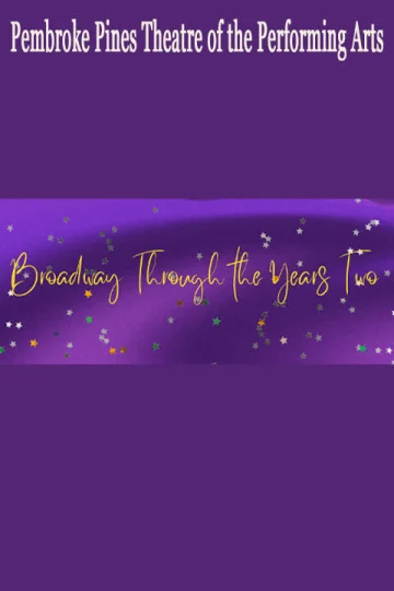 Broadway Through the Years Two Tickets