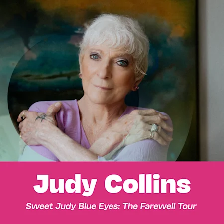 Judy Collins: Sweet Judy Blue Eyes — The Farewell Tour