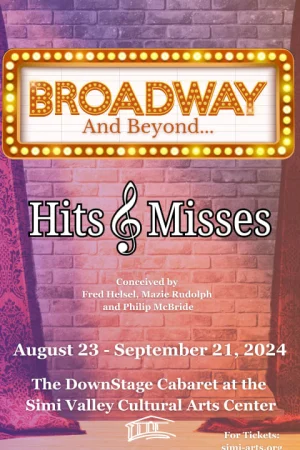 Broadway and Beyond... Hits & Misses 