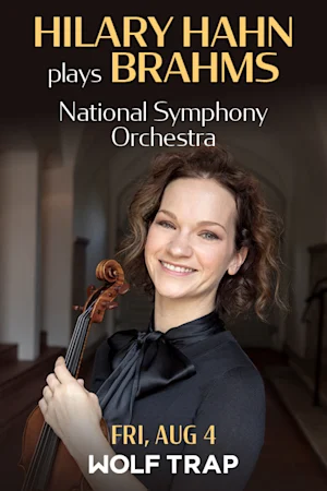 Hilary Hahn plays Brahms | National Symphony Orchestra tickets